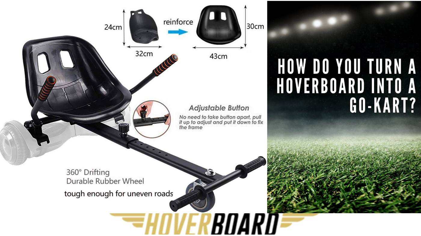 How do you turn a hoverboard into a go-kart