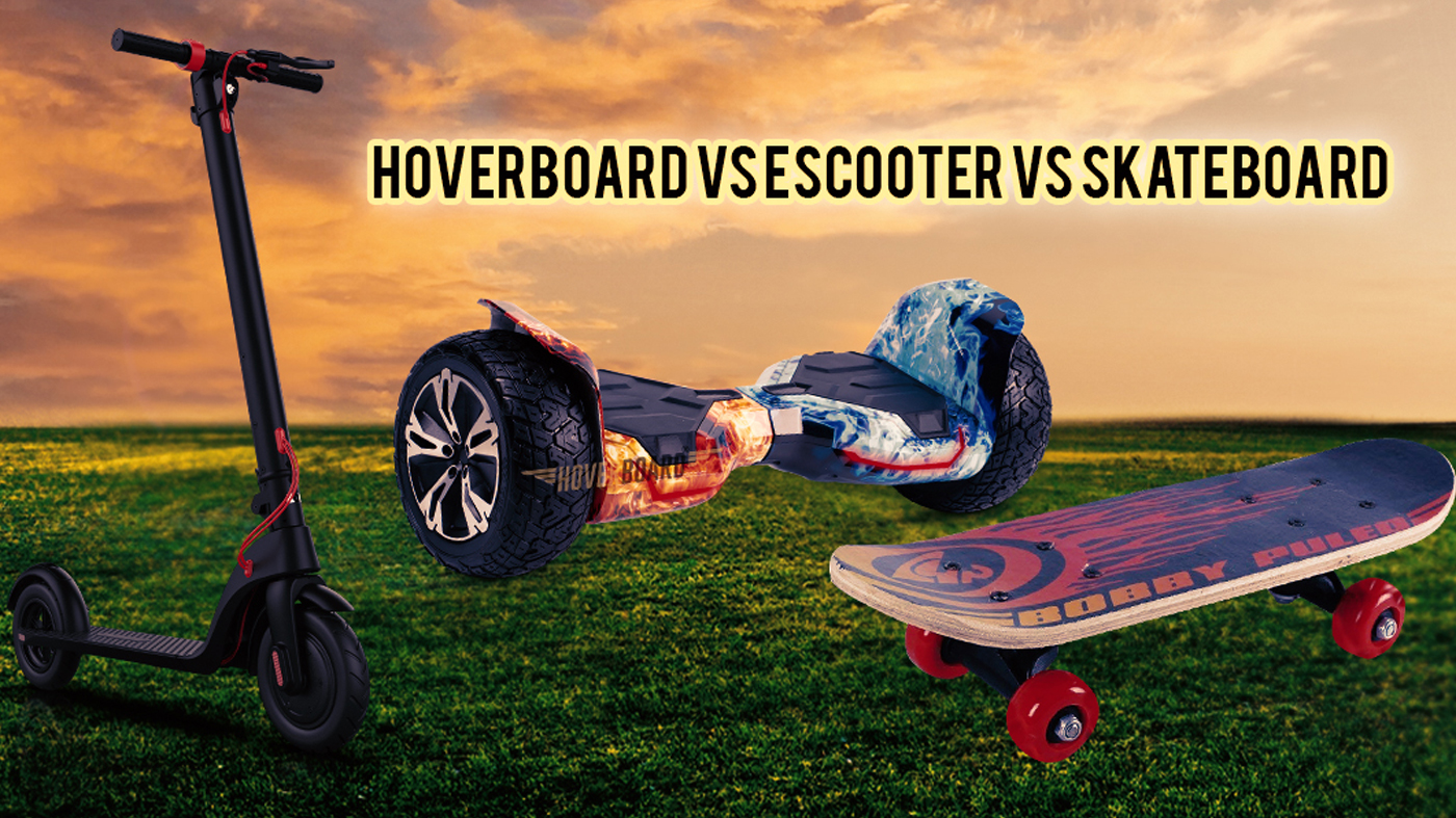 Hoverboard Vs Electric Scooter Vs Skateboard